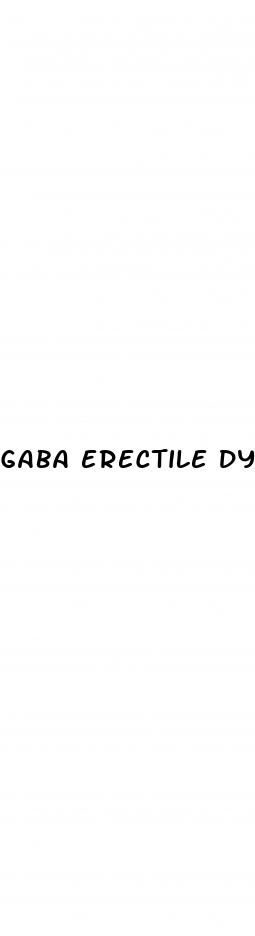 gaba erectile dysfunction reddit