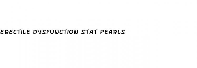 erectile dysfunction stat pearls