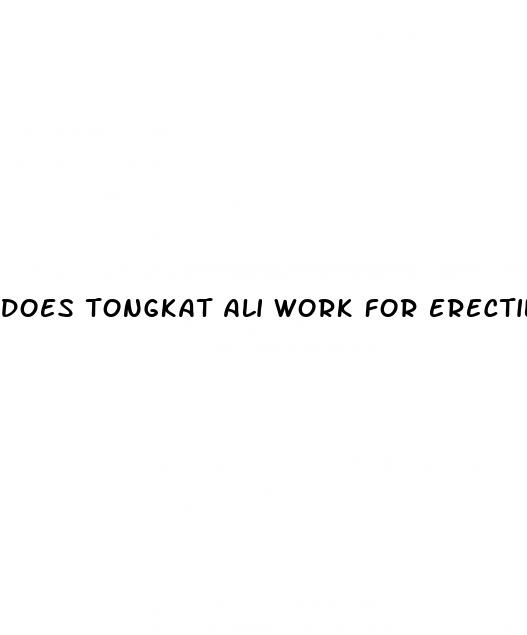 does tongkat ali work for erectile dysfunction