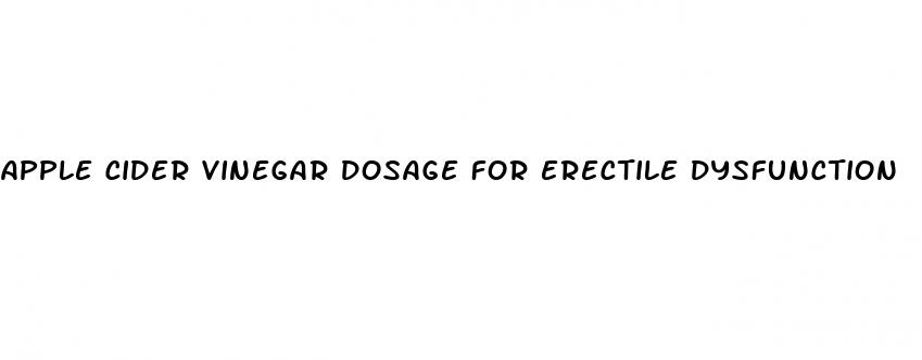 apple cider vinegar dosage for erectile dysfunction