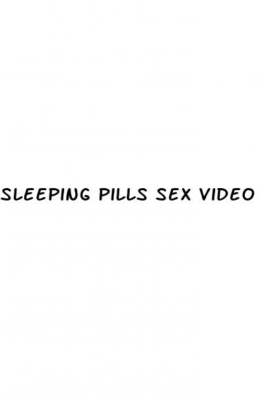 sleeping pills sex video