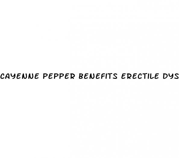 cayenne pepper benefits erectile dysfunction