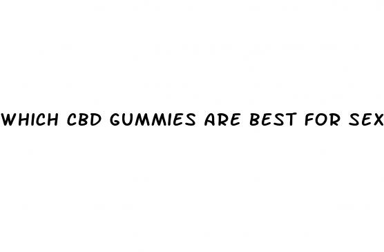 which cbd gummies are best for sex