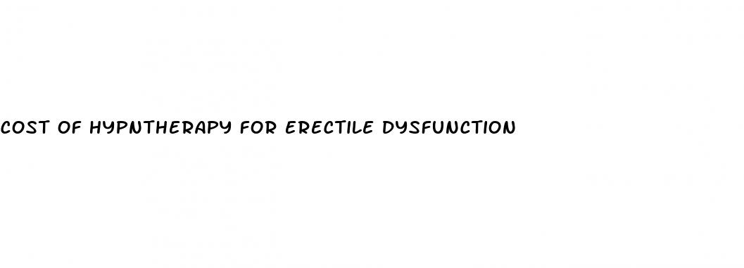 cost of hypntherapy for erectile dysfunction