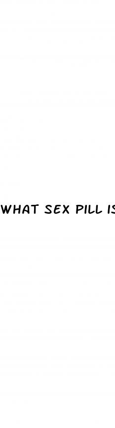 what sex pill is better than viagra