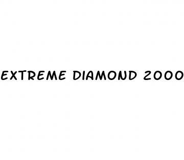 extreme diamond 2000 male sexual performance enhancement