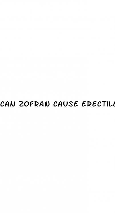 can zofran cause erectile dysfunction