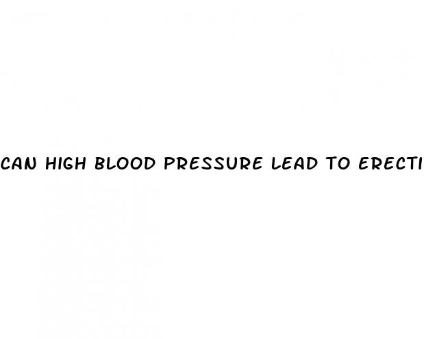 can high blood pressure lead to erectile dysfunction