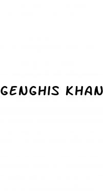 genghis khan rise to power sex pills