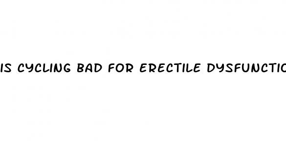 is cycling bad for erectile dysfunction