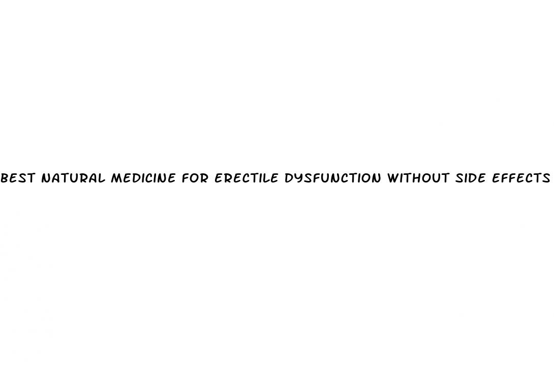 best natural medicine for erectile dysfunction without side effects