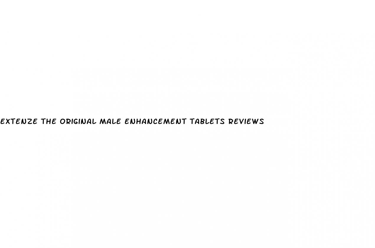 extenze the original male enhancement tablets reviews