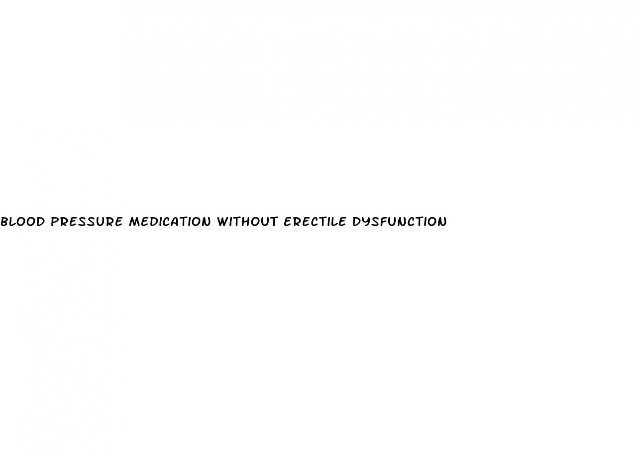 blood pressure medication without erectile dysfunction