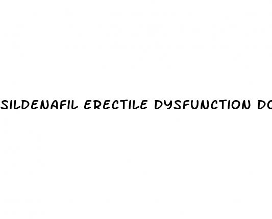 sildenafil erectile dysfunction dose