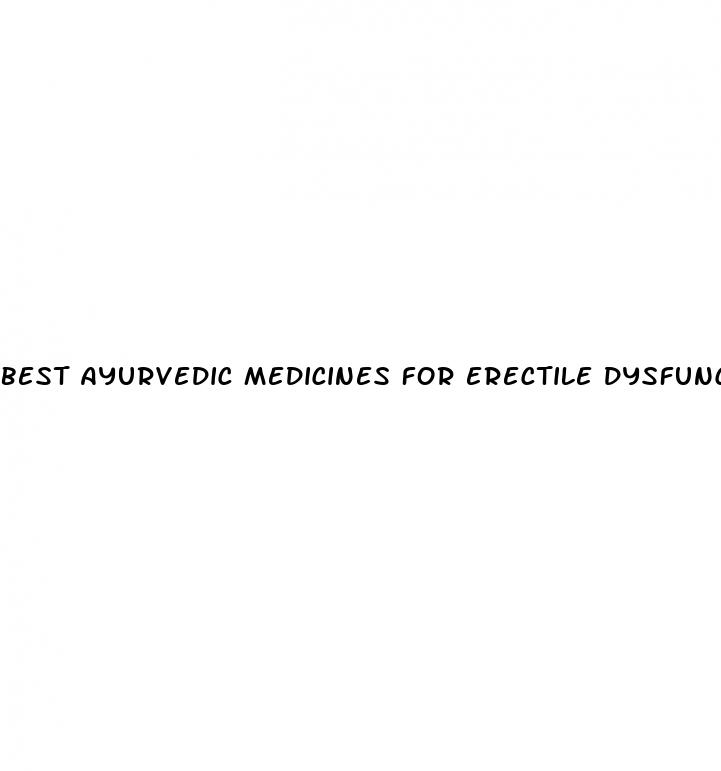 best ayurvedic medicines for erectile dysfunction