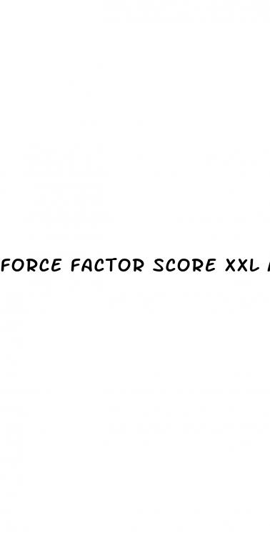 force factor score xxl male enhancement review