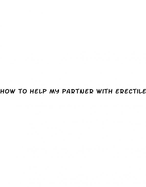 how to help my partner with erectile dysfunction