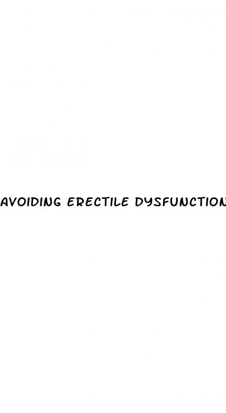 avoiding erectile dysfunction while lasting longer