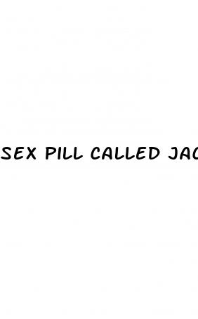 sex pill called jacked up