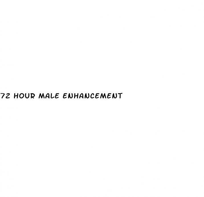 72 hour male enhancement