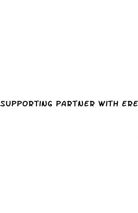 supporting partner with erectile dysfunction