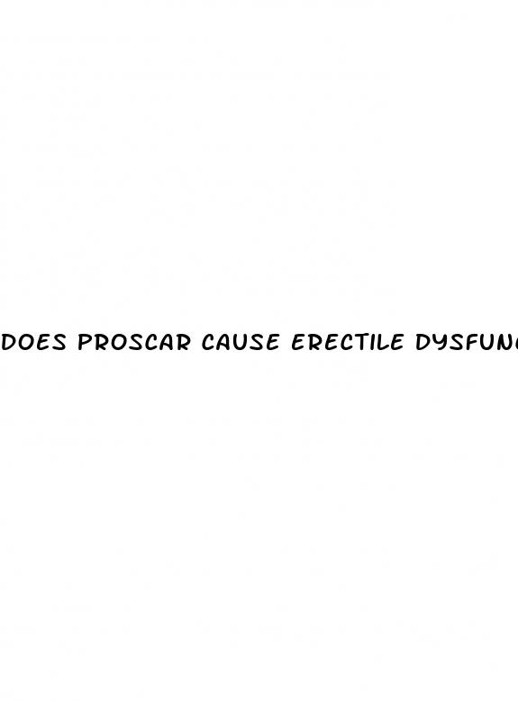 does proscar cause erectile dysfunction