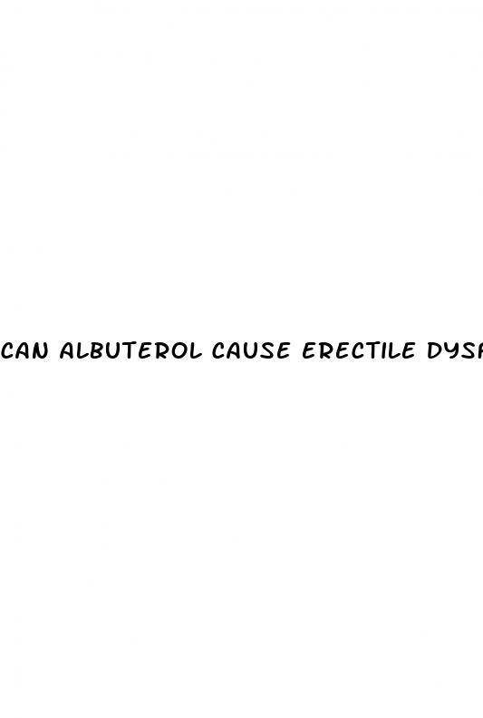 can albuterol cause erectile dysfunction