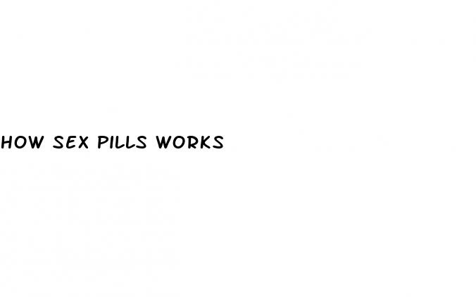 how sex pills works