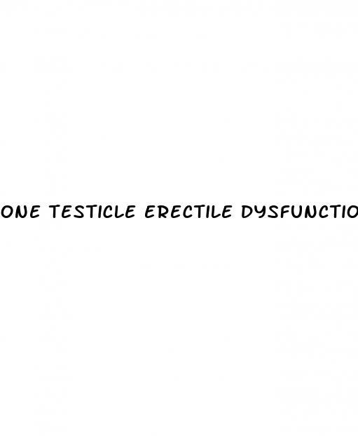 one testicle erectile dysfunction