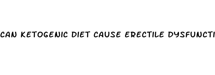 can ketogenic diet cause erectile dysfunction