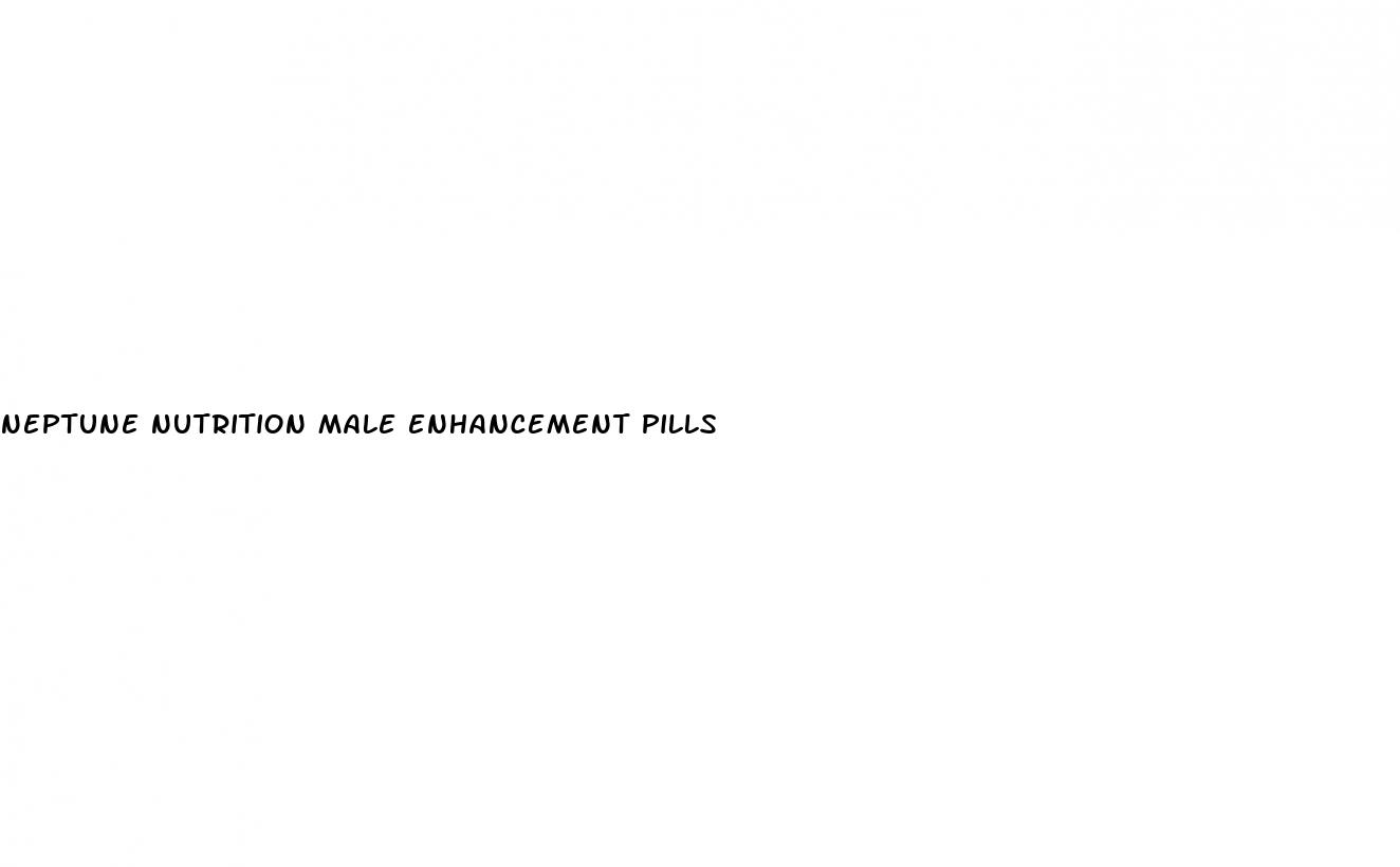 neptune nutrition male enhancement pills