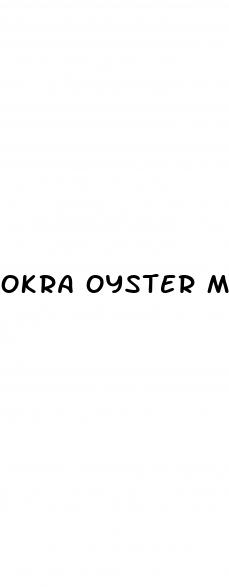 okra oyster male enhancement