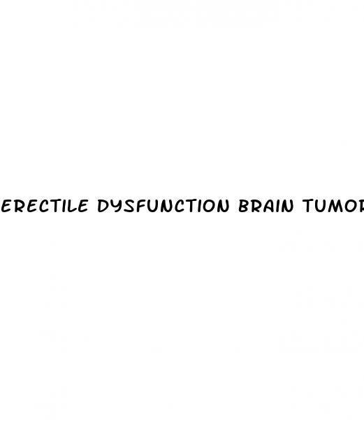 erectile dysfunction brain tumor