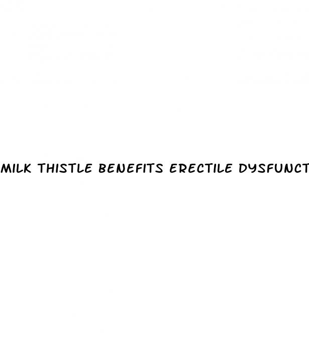 milk thistle benefits erectile dysfunction