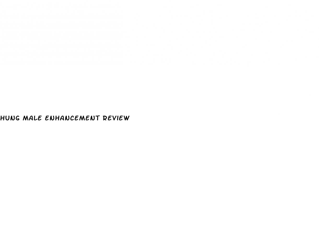 hung male enhancement review