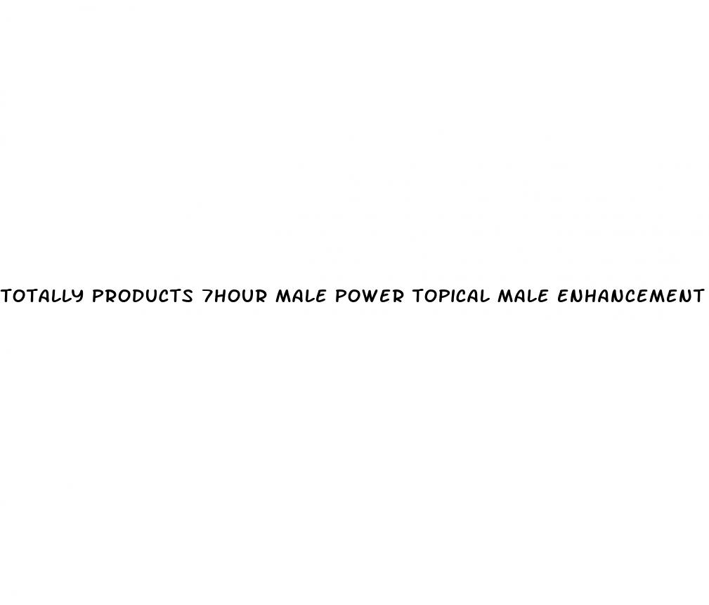 totally products 7hour male power topical male enhancement gel