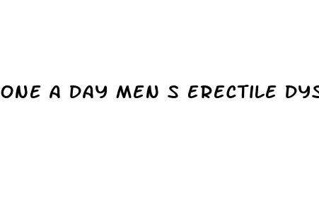 one a day men s erectile dysfunction