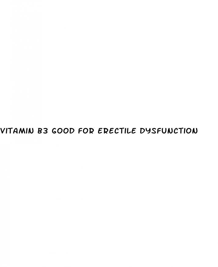 vitamin b3 good for erectile dysfunction