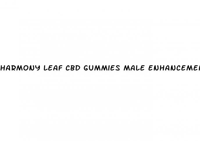 harmony leaf cbd gummies male enhancement gummies