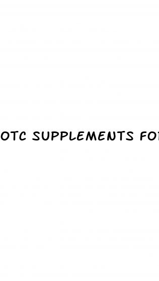 otc supplements for erectile dysfunction