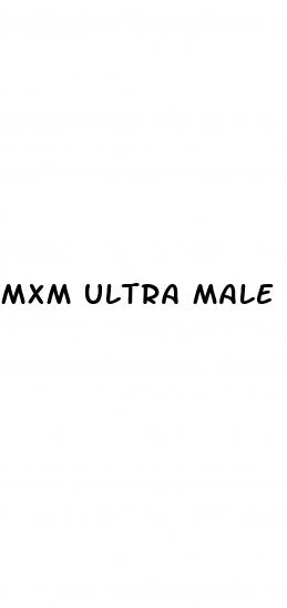 mxm ultra male enhancement