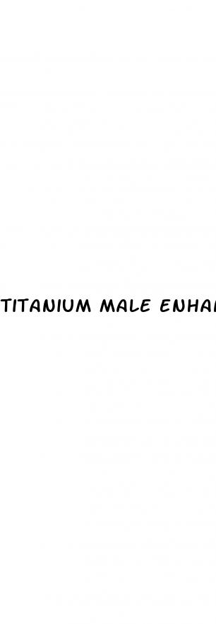 titanium male enhancement pill