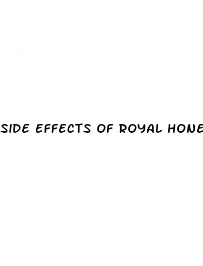 side effects of royal honey male enhancement cause creatinine high