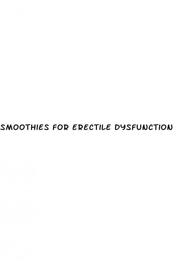 smoothies for erectile dysfunction