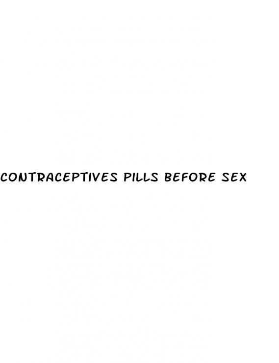 contraceptives pills before sex