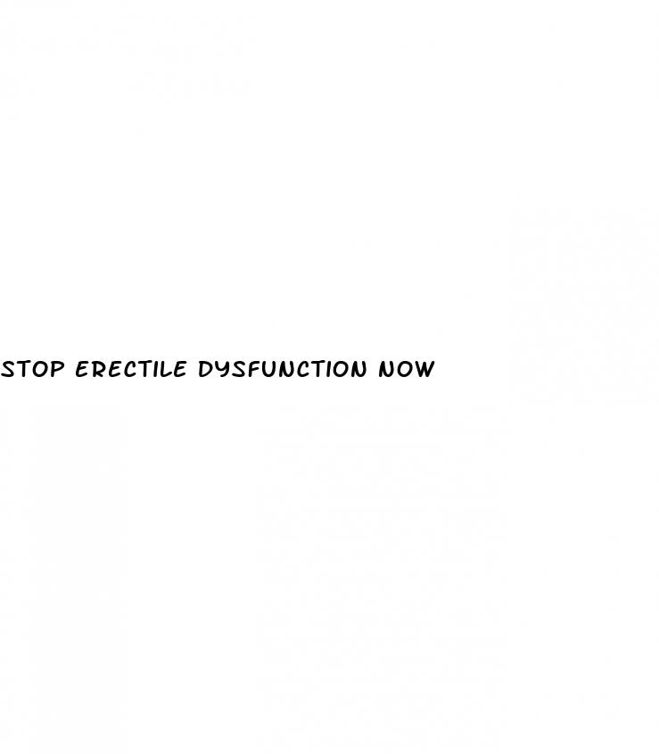 stop erectile dysfunction now