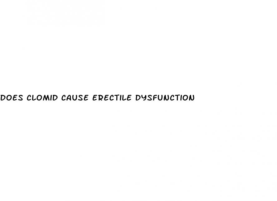 does clomid cause erectile dysfunction