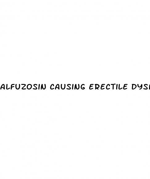 alfuzosin causing erectile dysfunction