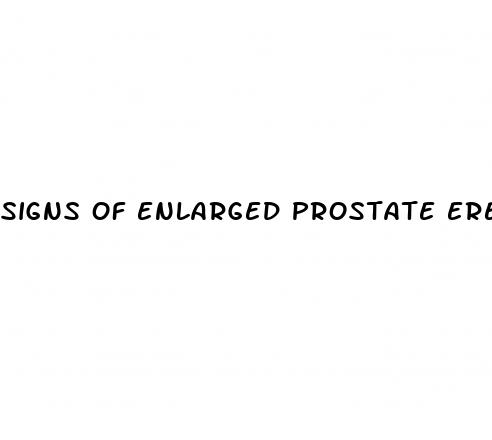 signs of enlarged prostate erectile dysfunction