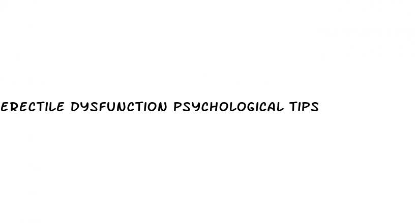 erectile dysfunction psychological tips